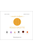 Raconte à ta façon... - roule galette