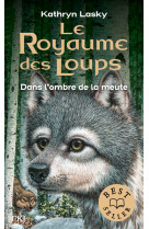 Le royaume des loups - tome 2 dans l'ombre de la mute