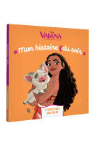 Vaiana - mon histoire du soir - l'histoire du film - disney princesses