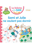 Les histoires de p'tit sami maternelle (3-5 ans) :  sami et julie ne veulent pas dormir