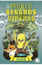 Poules, renards, vipères - tome 1 albin