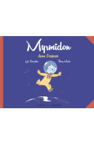 Myrmidon - myrmidon dans l'espace