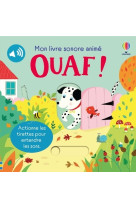 Ouaf ! - mon livre sonore animé - dès 6 mois