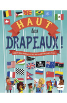 Haut les drapeaux