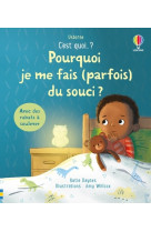 Pourquoi je me fais (parfois) du souci ? - c'est quoi... ? - dès 3 ans