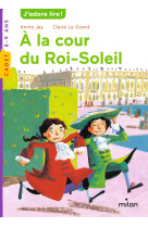 à la cour du roi soleil