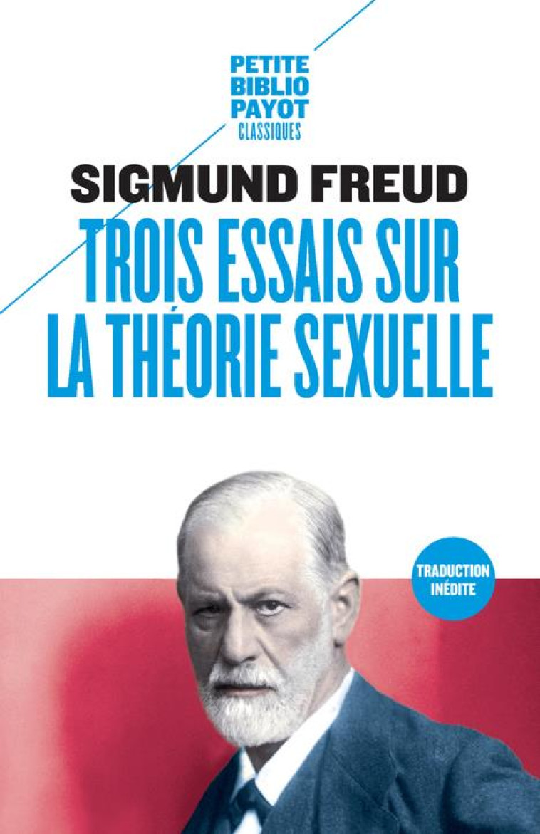 TROIS ESSAIS SUR LA THEORIE SE - FREUD SIGMUND - Payot