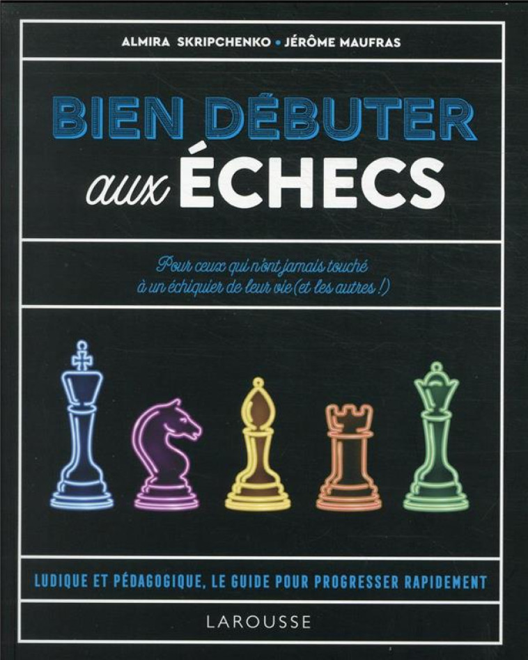 BIEN DEBUTER AUX ECHECS - LE L - MAUFRAS/SKRIPCHENKO - LAROUSSE