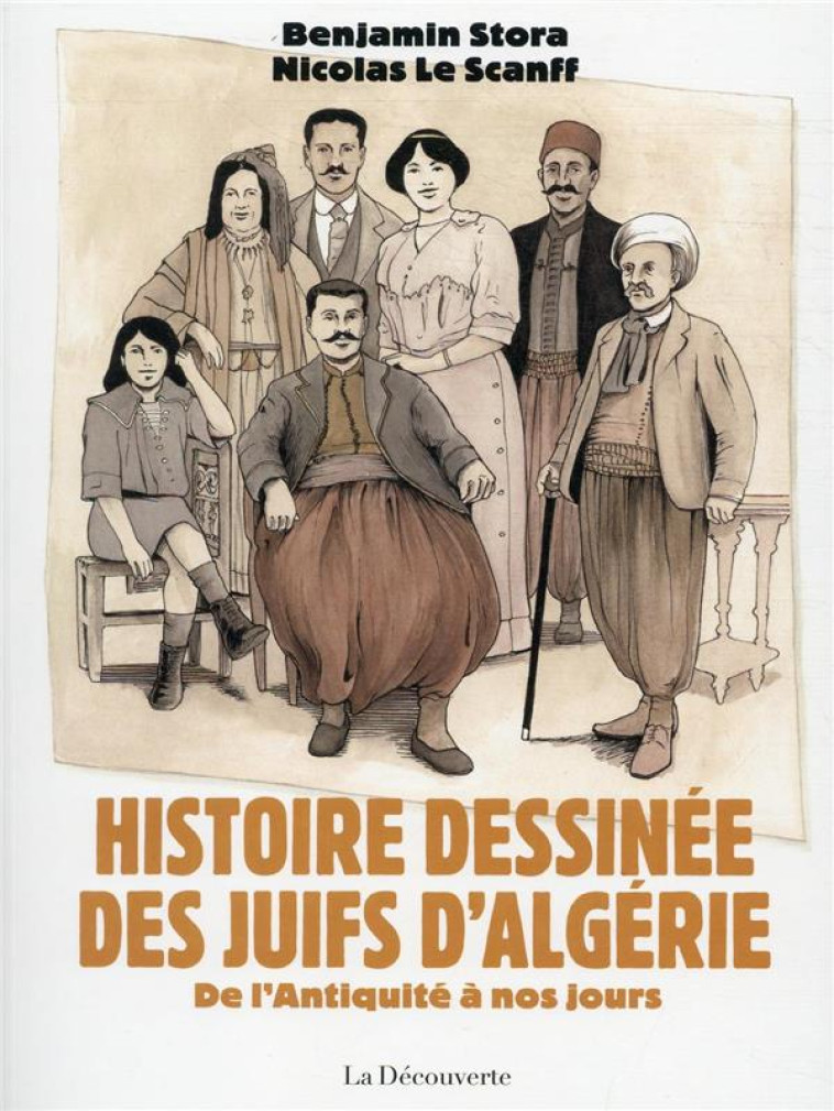 HISTOIRE DESSINEE DES JUIFS D- - STORA/LE SCANFF - LA DECOUVERTE