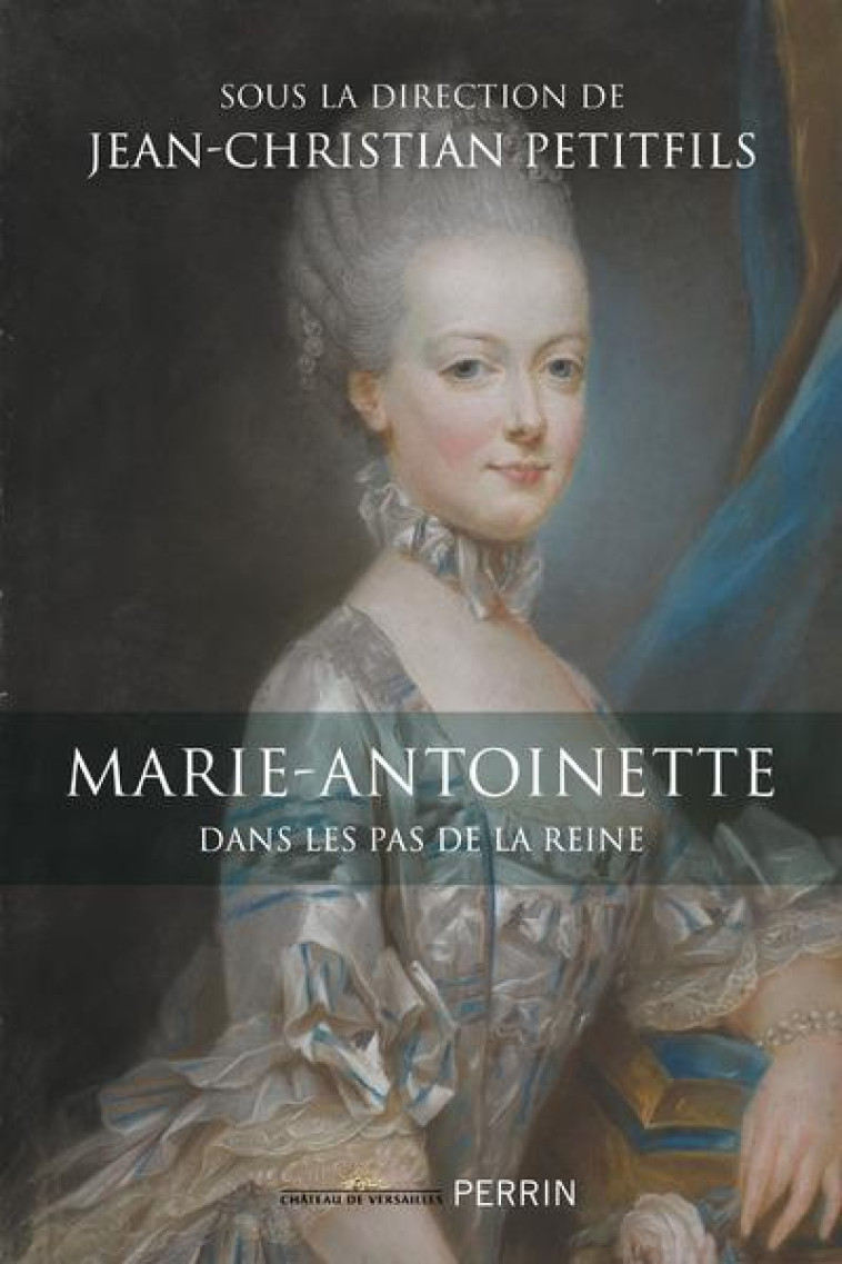 MARIE-ANTOINETTE - DANS LES PA - COLLECTIF - PERRIN