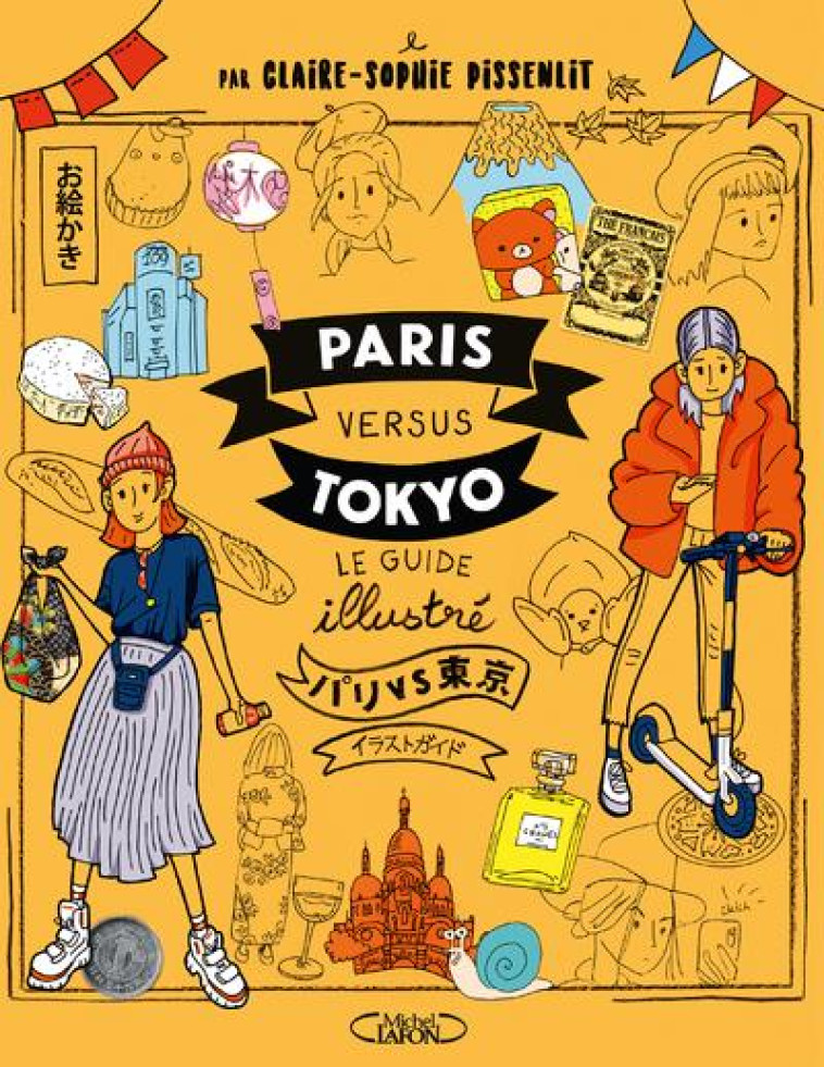 PARIS VERSUS TOKYO - LE GUIDE - PISSENLIT C-S. - MICHEL LAFON