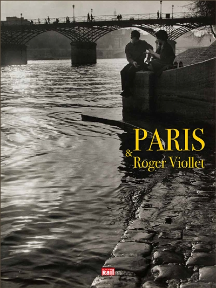 PARIS ET ROGER VIOLET - LE REG - COLLECTIF - LA VIE DU RAIL