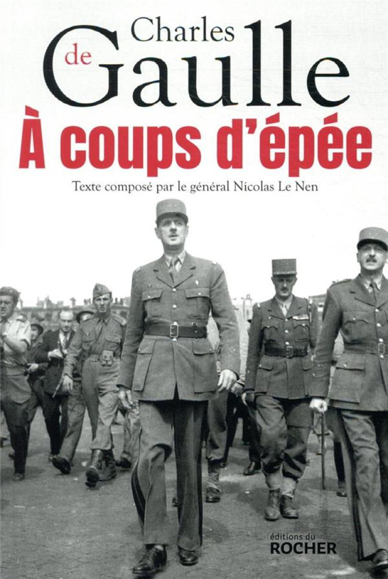 A COUPS D-EPEE - GAULLE CHARLES - DU ROCHER