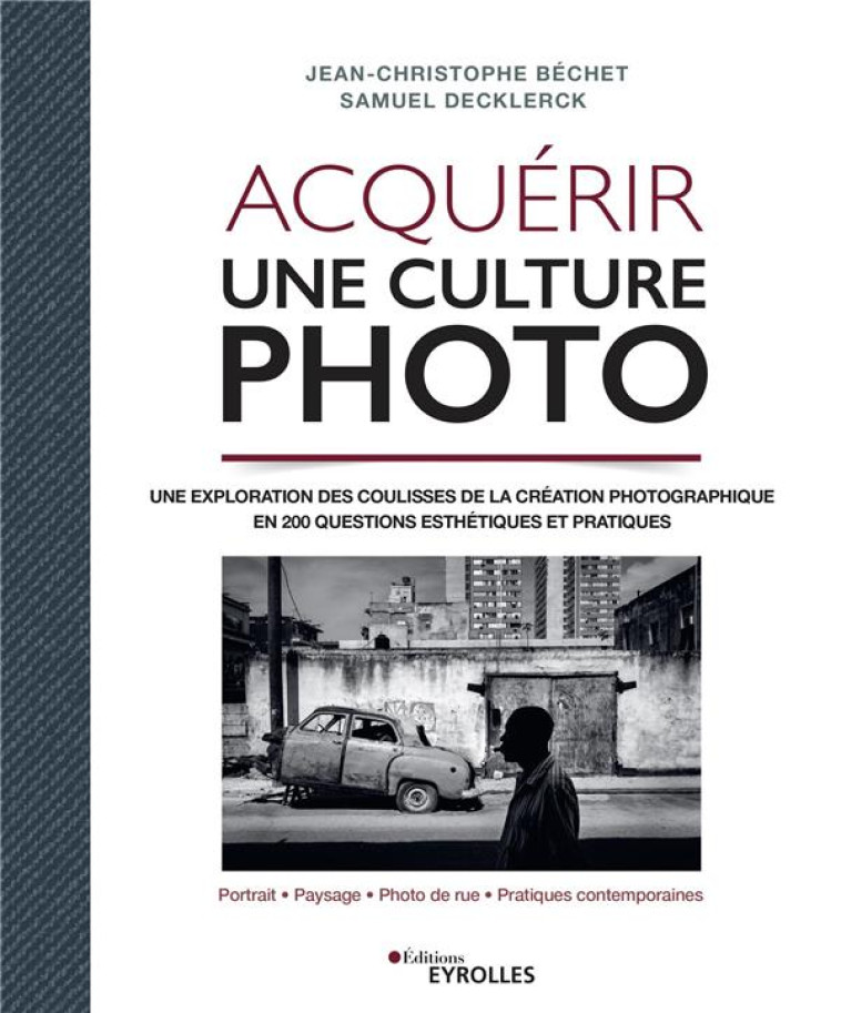 ACQUERIR UNE CULTURE PHOTO - U - BECHET/DECKLERCK - EYROLLES