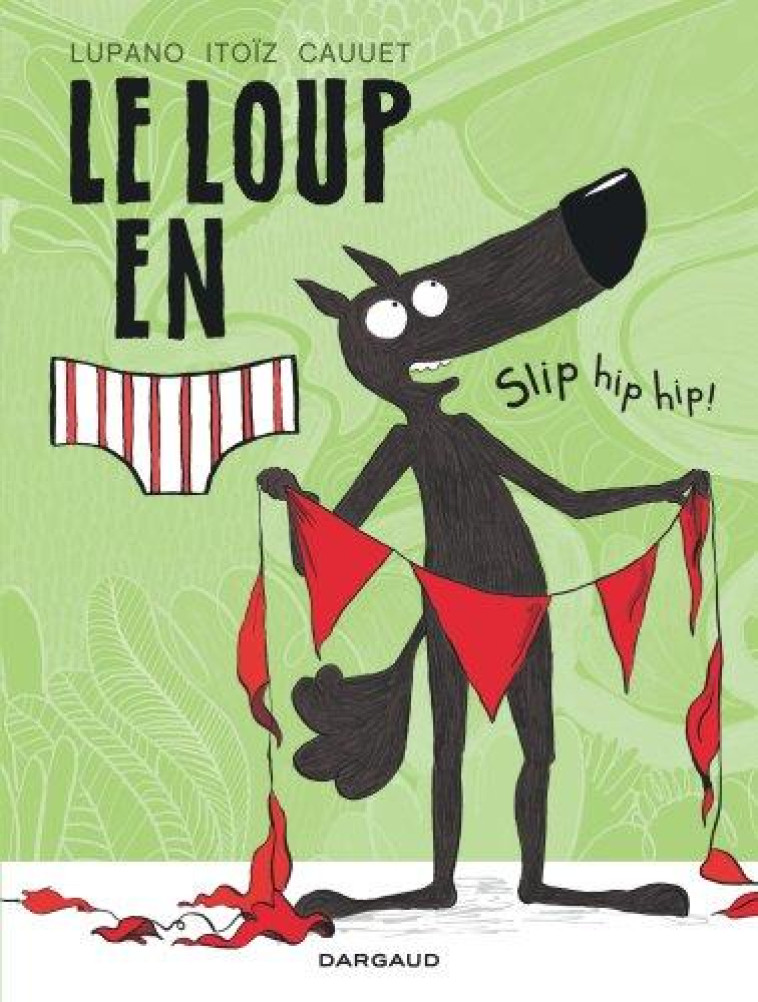 LE LOUP EN SLIP - TOME 3 - SLI - CAUUET PAUL - DARGAUD