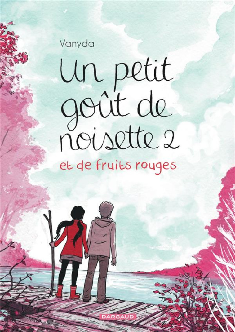 UN PETIT GOUT DE NOISETTE - TO - VANYDA - DARGAUD