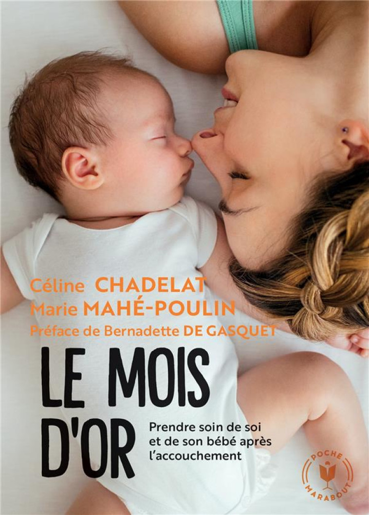 LE MOIS D-OR - PRENDRE SOIN DE - CHADELAT/MAHE-POULIN - MARABOUT