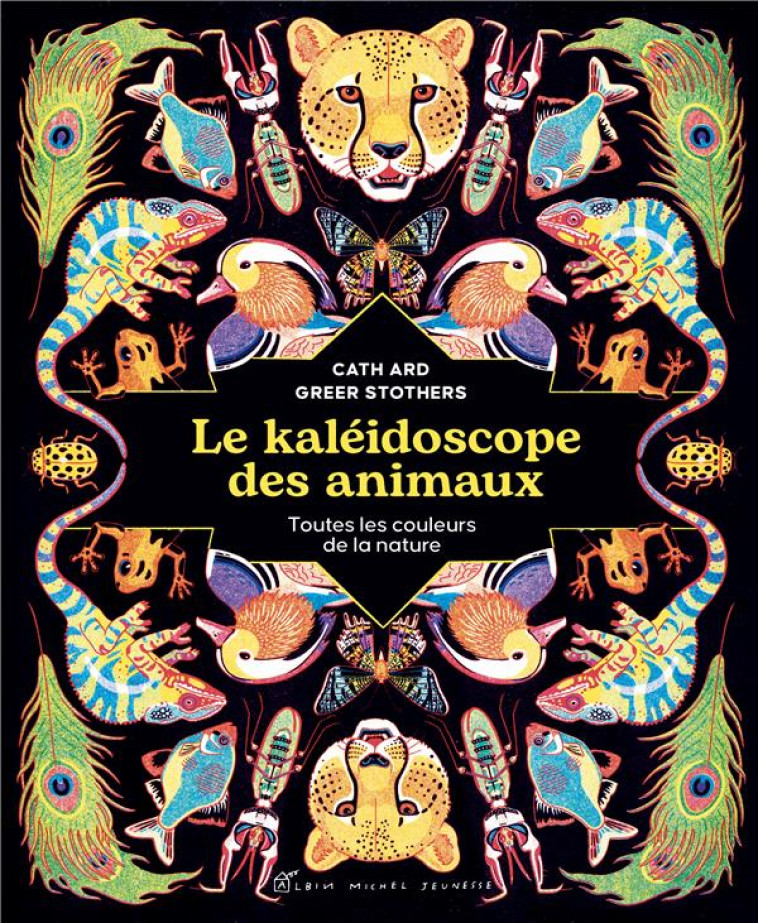 LE KALEIDOSCOPE DES ANIMAUX - - ARD/STOTHERS - ALBIN MICHEL