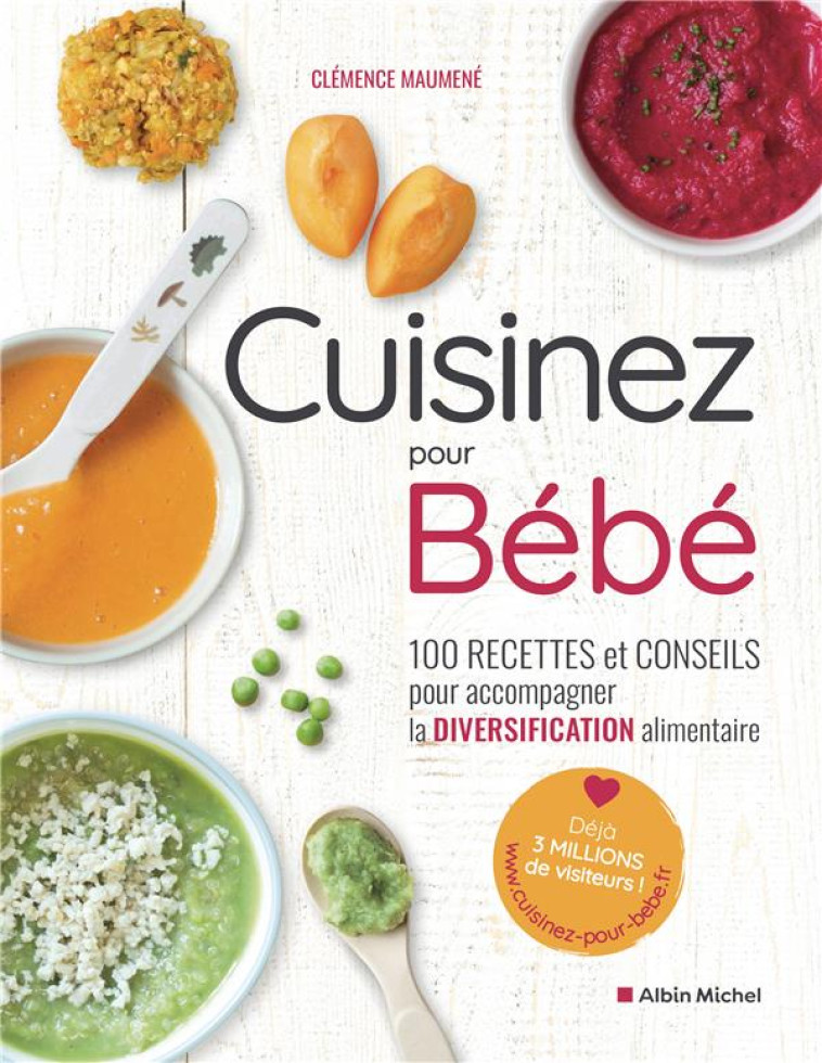 CUISINEZ POUR BEBE - 100 RECET - MAUMENE CLEMENCE - ALBIN MICHEL