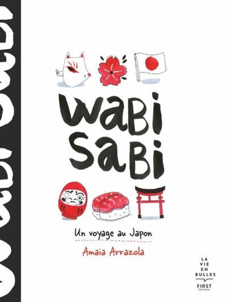 WABI SABI - UN VOYAGE AU JAPON - ARRAZOLA AMAIA - FIRST