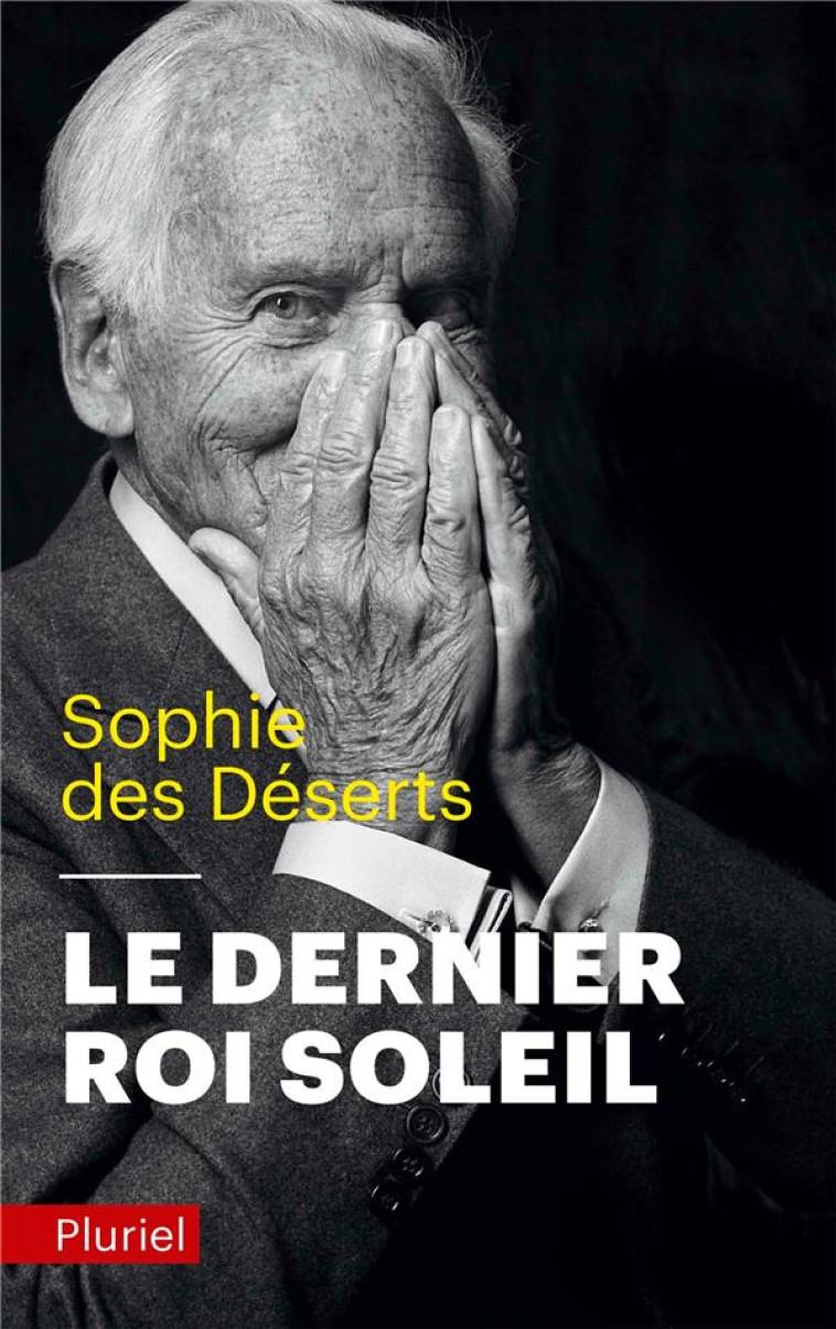 LE DERNIER ROI SOLEIL - DES DESERTS SOPHIE - PLURIEL