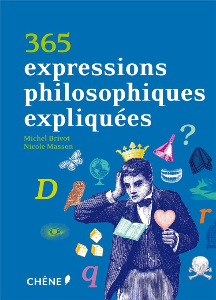 365 EXPRESSIONS PHILOSOPHIQUES - MASSON NICOLE - Chêne