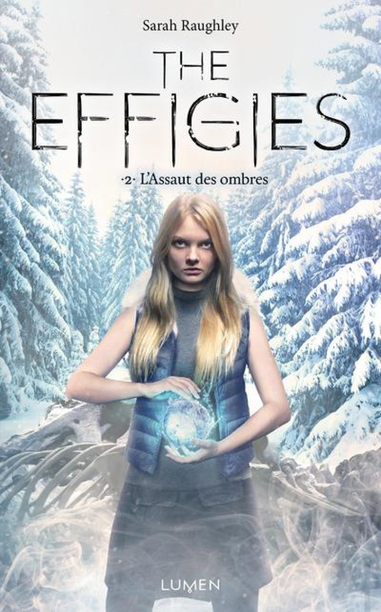 THE EFFIGIES - TOME 2 L-ASSAUT - RAUGHLEY SARAH - Lumen