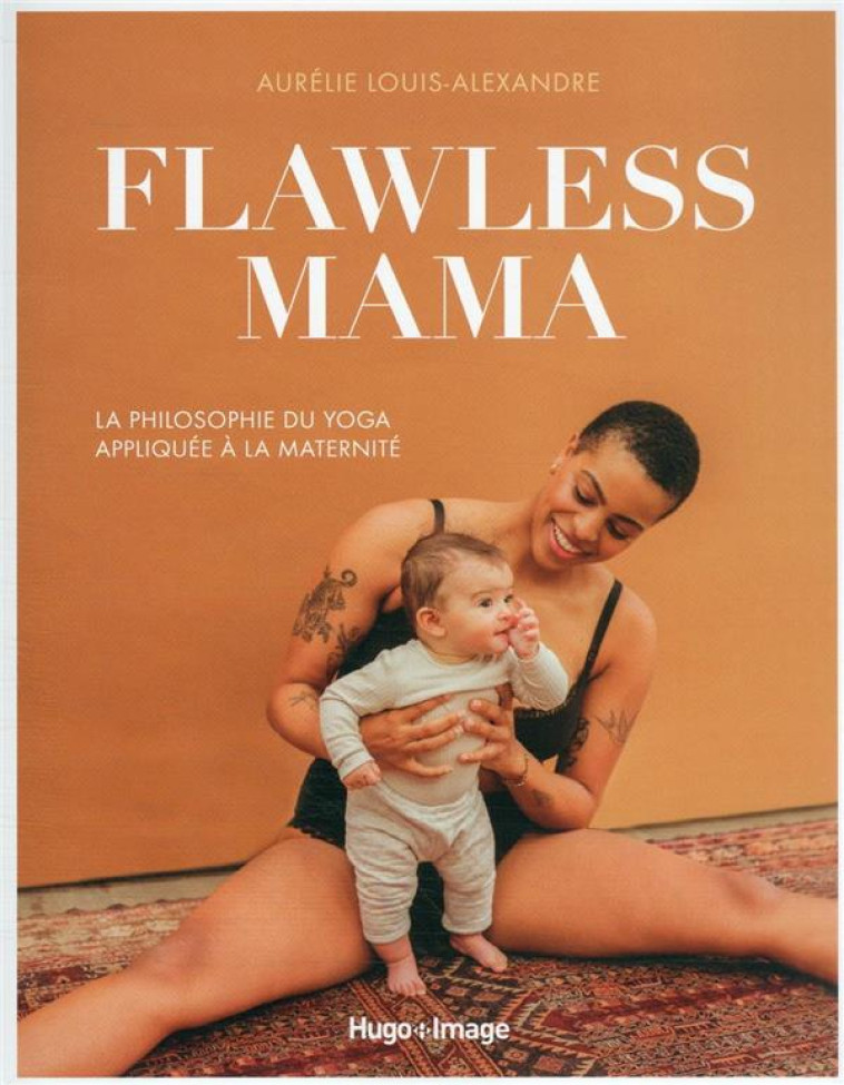 FLAWLESS MAMA - LOUIS-ALEXANDRE A. - HUGO JEUNESSE