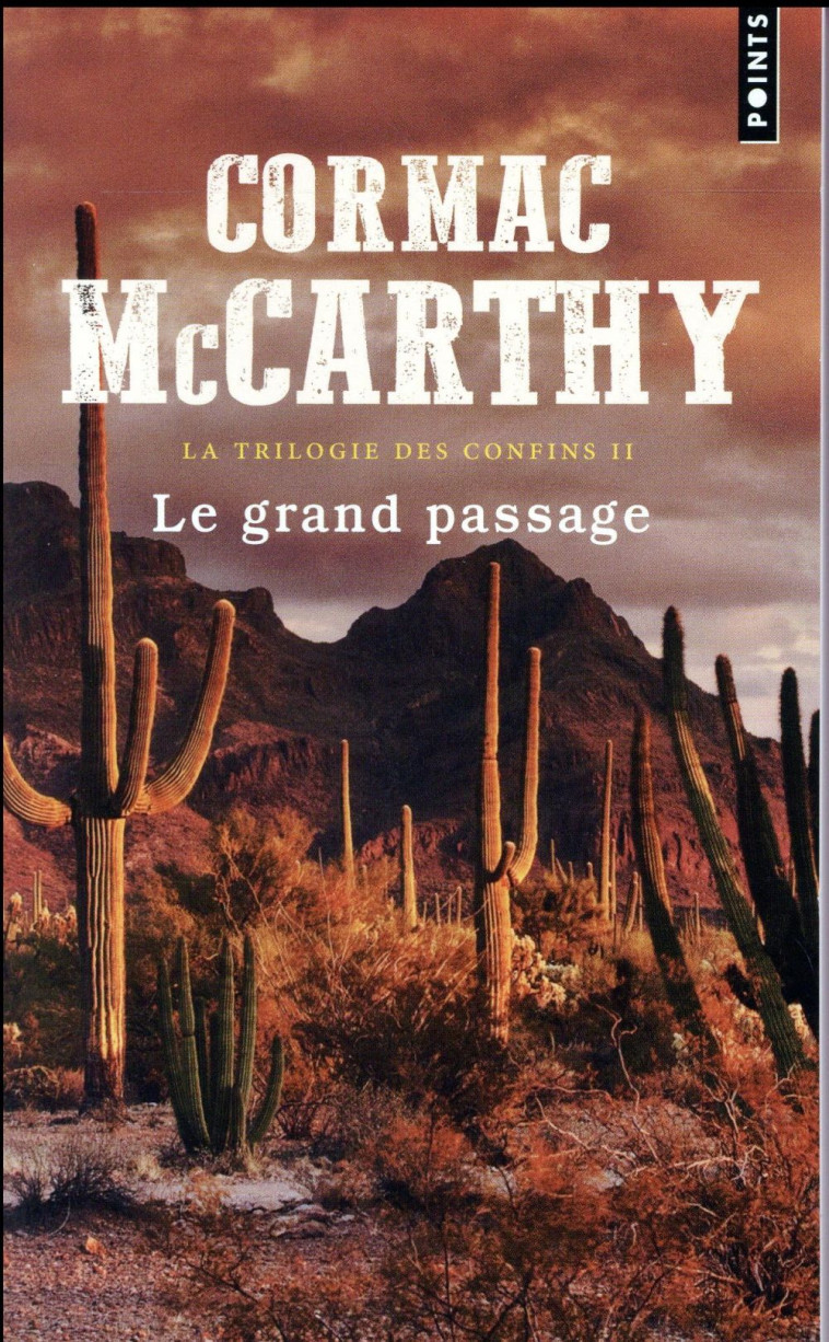 GRAND PASSAGE. LA TRILOGIE DES - MCCARTHY CORMAC - Points