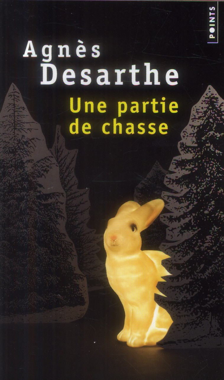 UNE PARTIE DE CHASSE - DESARTHE AGNES - Points