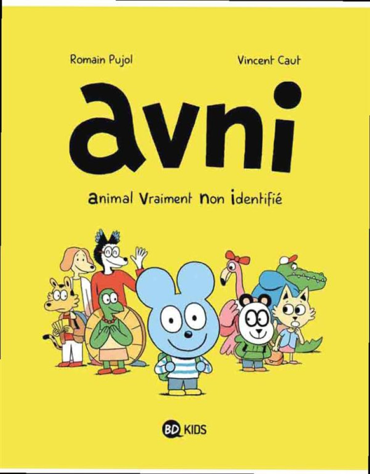 AVNI 1 ANIMAL VRAIMENT NON IDE - PUJOL/CAUT - BD Kids