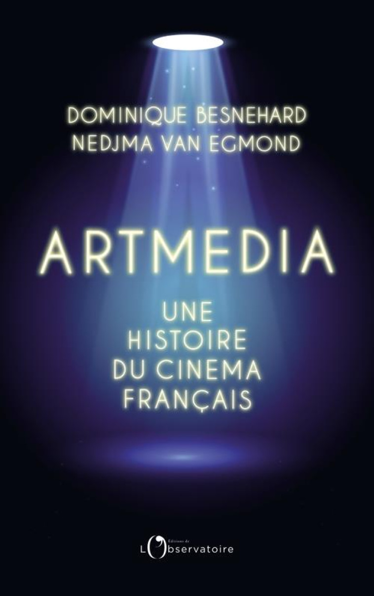 ARTMEDIA, UNE HISTOIRE DU CINE - BESNEHARD/VAN EGMOND - L'OBSERVATOIRE