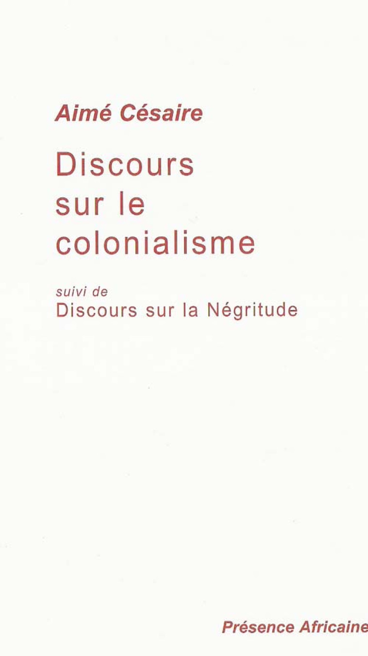 DISCOURS SUR LE COLONIALISME - AIME (MAR) CESAIRE - PRESENCE AFRICA