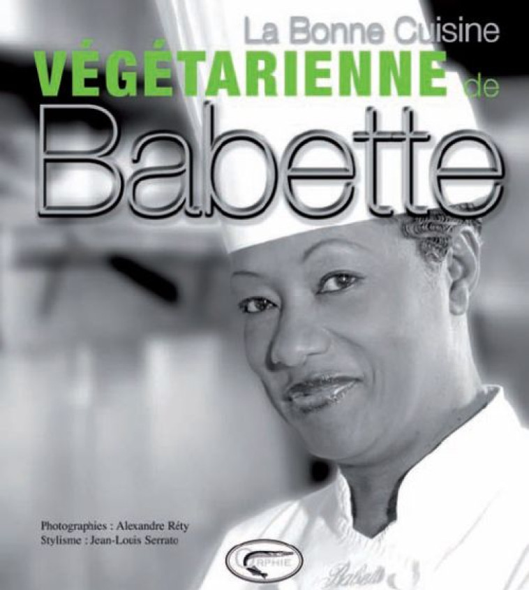 LA BONNE CUISINE VEGETARIENNE - DE ROZIERES. BA - ORPHIE