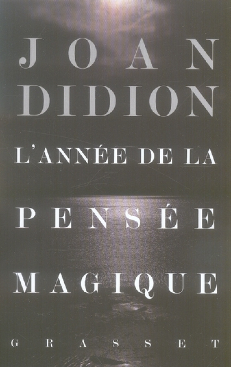 L-ANNEE DE LA PENSEE MAGIQUE - DIDION JOAN - GRASSET