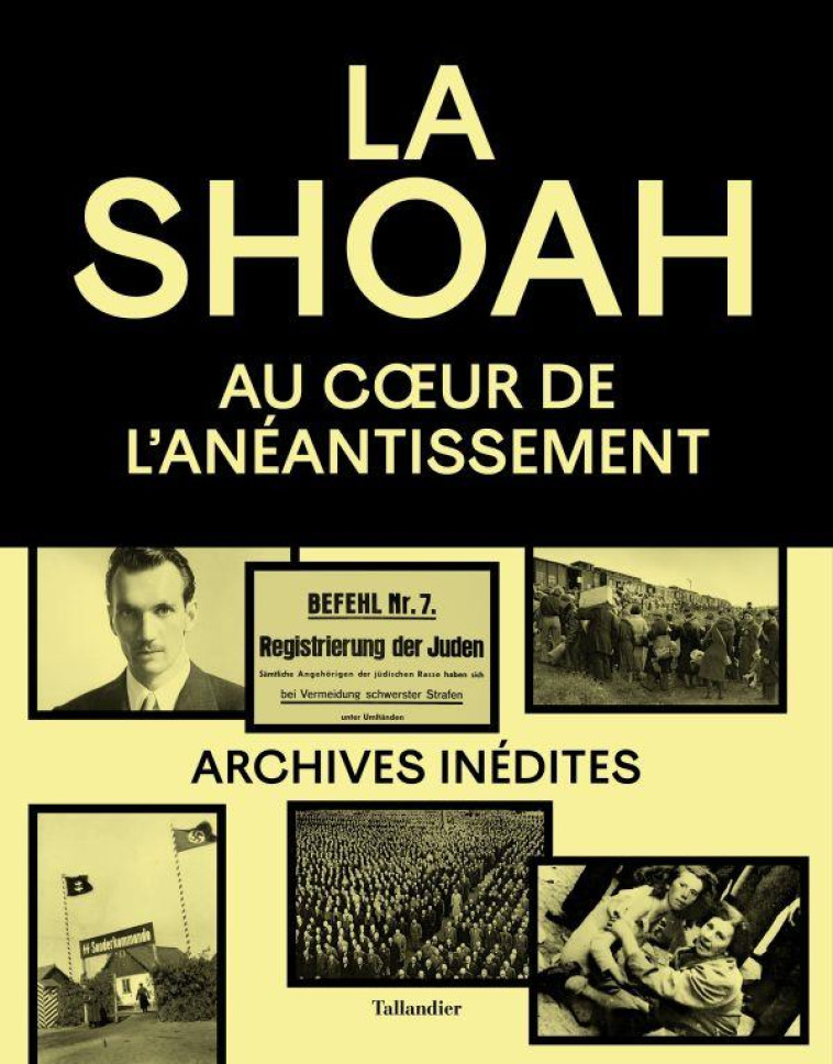 LA SHOAH - AU COEUR DE L-ANEAN - LALIEU/BOUKARA/KOTEK - TALLANDIER