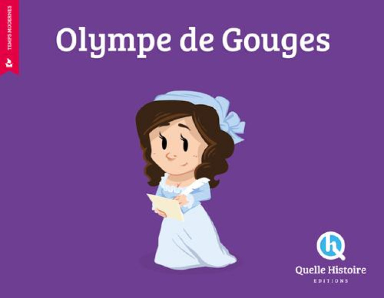 OLYMPE DE GOUGES (HIST.JEUNESS - CLEMENTINE V. BARON - Quelle histoire