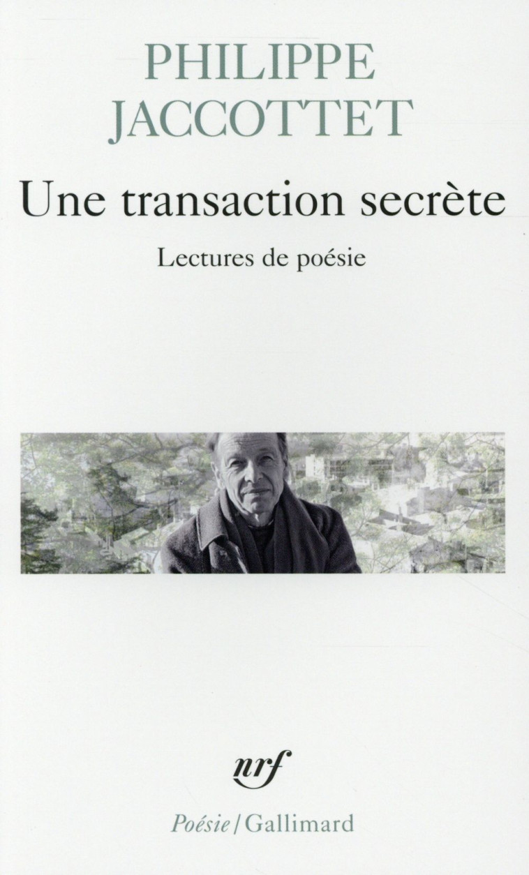 UNE TRANSACTION SECRETE - LECT - JACCOTTET PHILIPPE - Gallimard