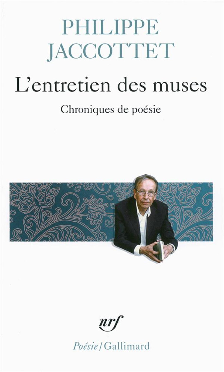 L-ENTRETIEN DES MUSES - CHRONI - JACCOTTET PHILIPPE - Gallimard