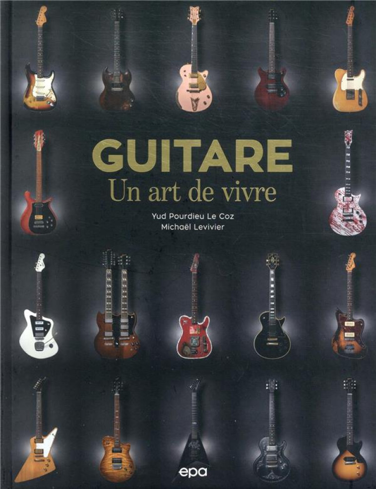 GUITARE, UN ART DE VIVRE - LEVIVIER - EPA