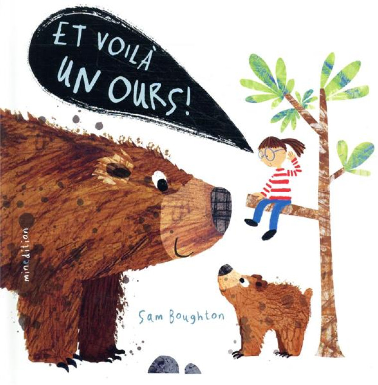 ET VOILA UN OURS ! - BOUGHTON SAM - MINEDITION