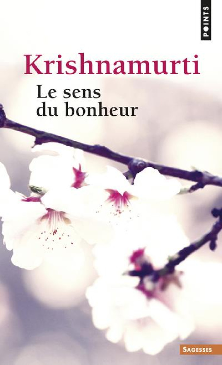 SENS DU BONHEUR (LE) - KRISHNAMURTI - Points