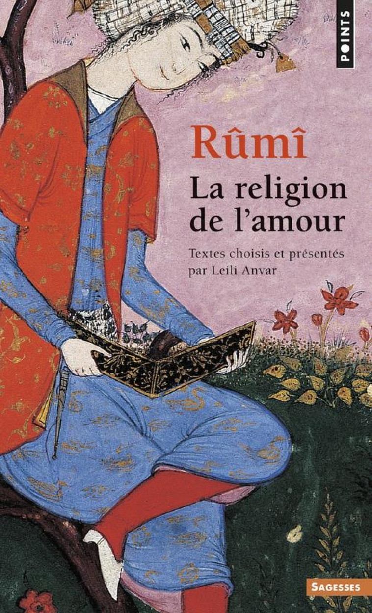 RUMI. LA RELIGION DE L-AMOUR ( - RUMI M-D. - POINTS