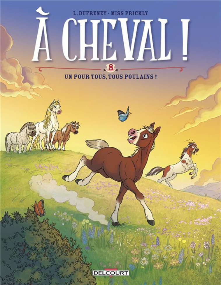 A CHEVAL ! T08 - UN POUR TOUS, - DUFRENEY - DELCOURT