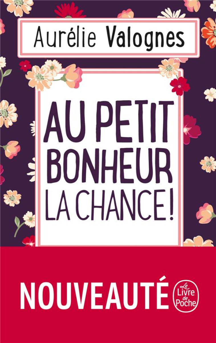 AU PETIT BONHEUR LA CHANCE - VALOGNES AURELIE - LGF/Livre de Poche