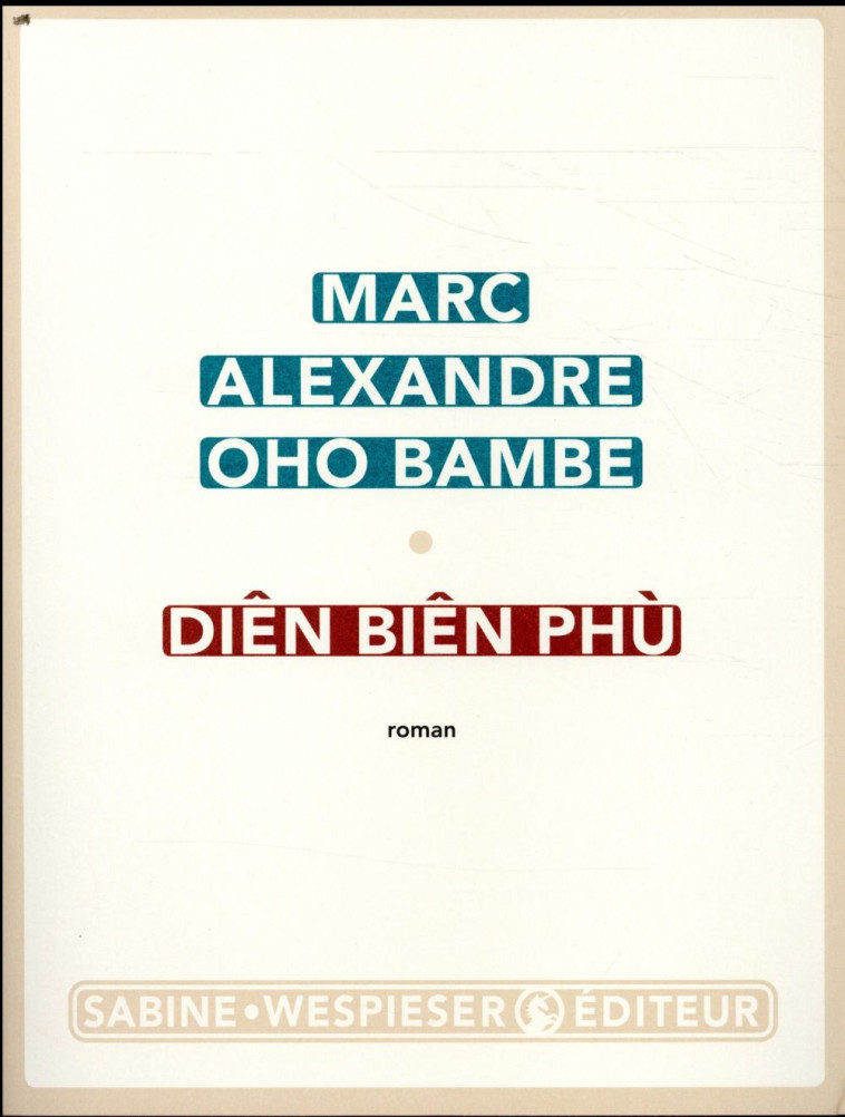 DIEN BIEN PHU - OHO BAMBE M A. - SABINE WESPIESE