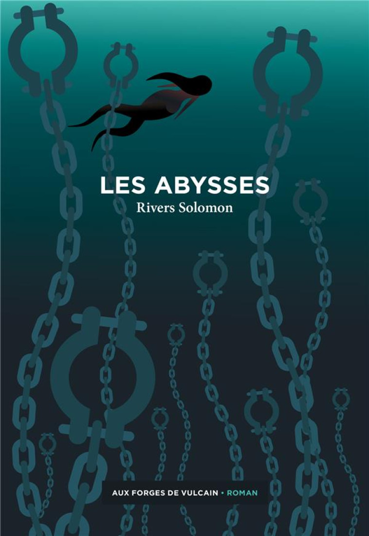 LES ABYSSES - SOLOMON RIVERS - FORGES VULCAIN