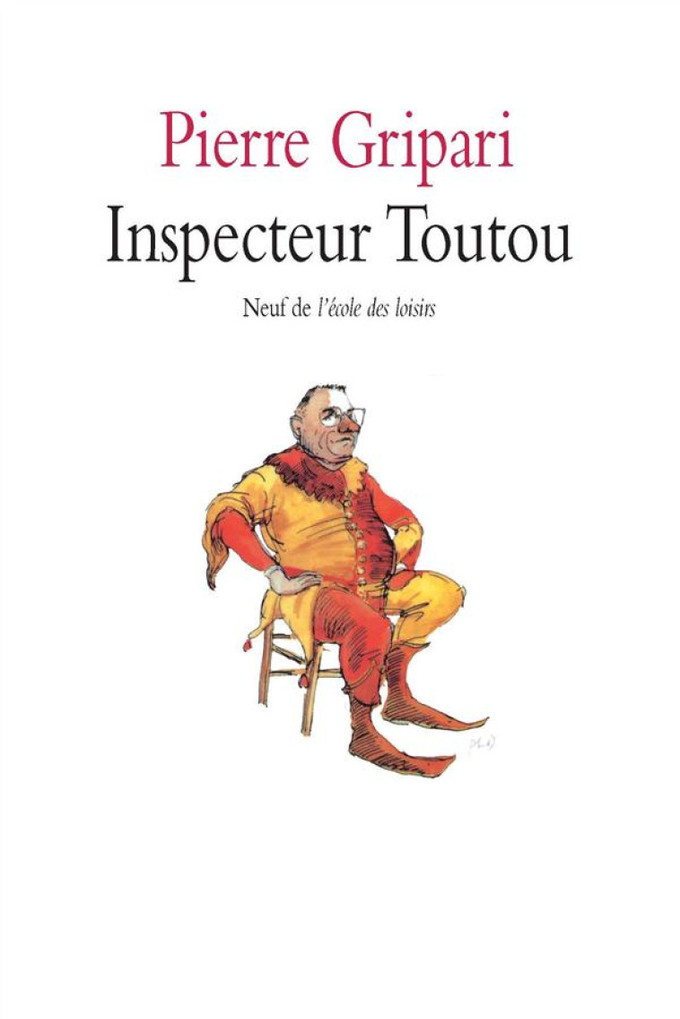 INSPECTEUR TOUTOU (NE) - GRIPARI PIERRE - Ecole des loisirs