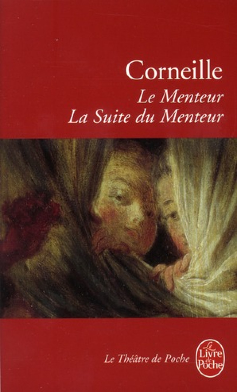 LE MENTEUR SUIVI DE LA SUITE D - CORNEILLE PIERRE - LGF/Livre de Poche