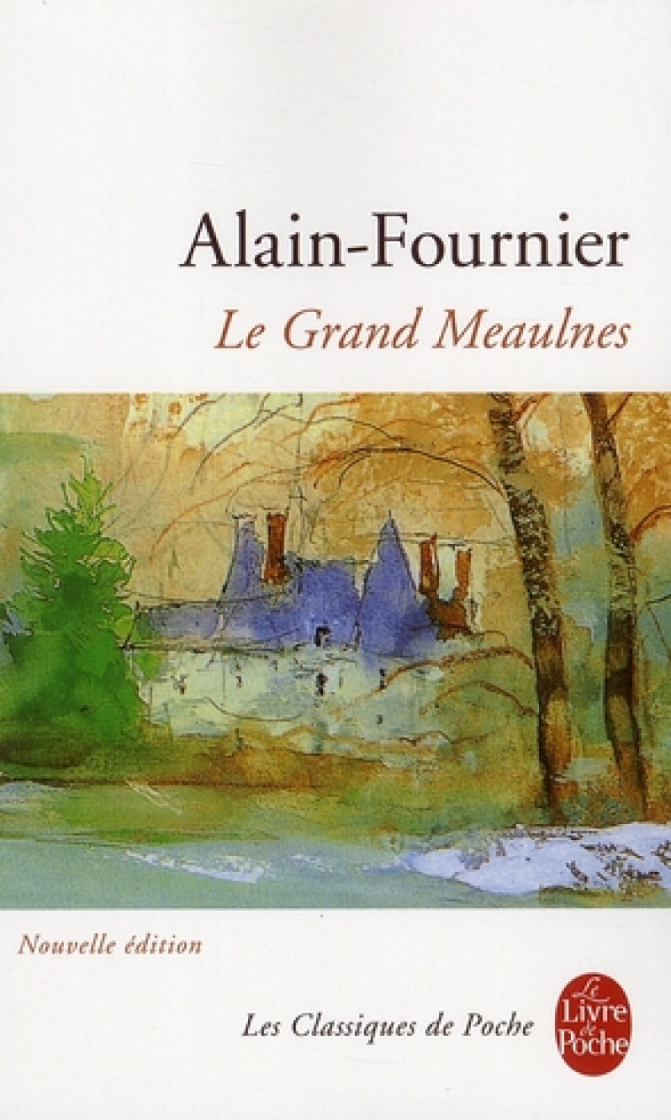 LE GRAND MEAULNES - ALAIN-FOURNIER - LGF/Livre de Poche